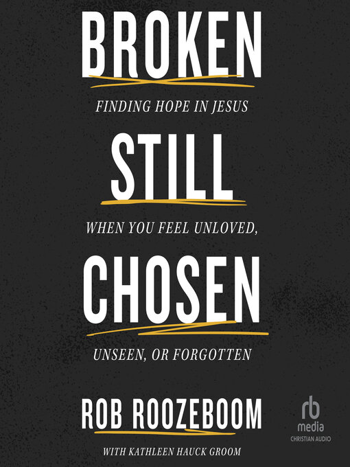 Title details for Broken Still Chosen by Rob Roozeboom - Wait list